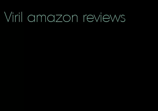 Viril amazon reviews