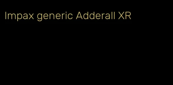 Impax generic Adderall XR