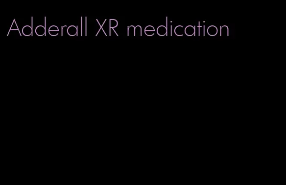 Adderall XR medication