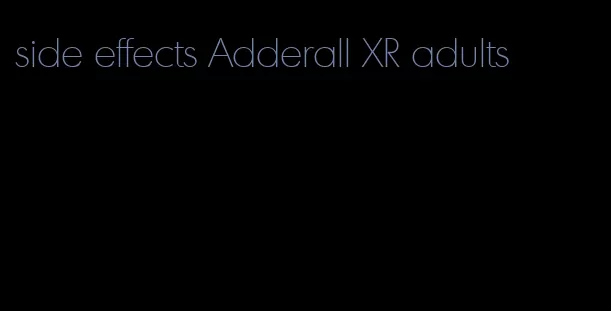 side effects Adderall XR adults