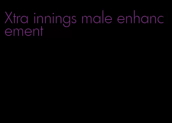 Xtra innings male enhancement
