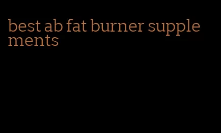 best ab fat burner supplements