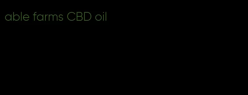 able farms CBD oil