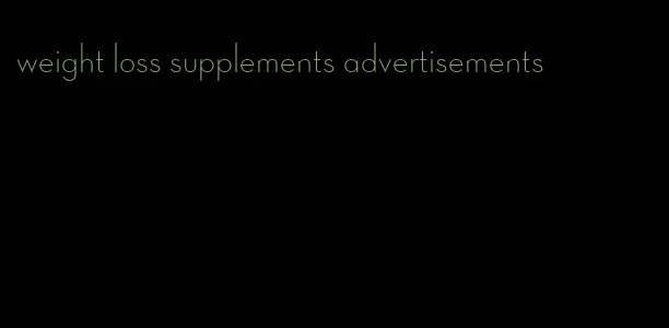 weight loss supplements advertisements