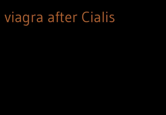 viagra after Cialis
