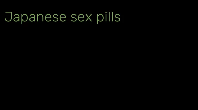 Japanese sex pills