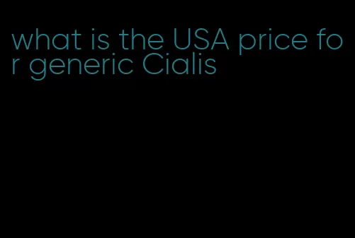 what is the USA price for generic Cialis