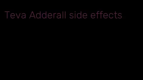Teva Adderall side effects