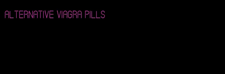 alternative viagra pills