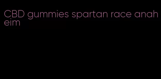 CBD gummies spartan race anaheim