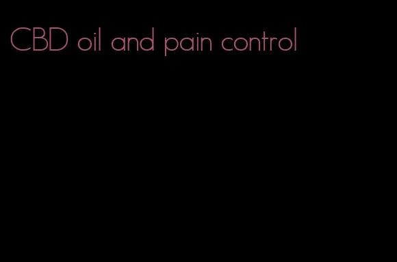 CBD oil and pain control