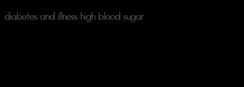 diabetes and illness high blood sugar
