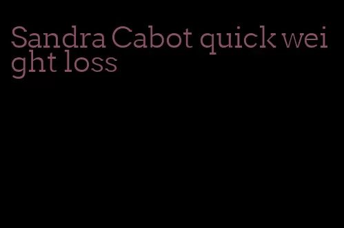 Sandra Cabot quick weight loss