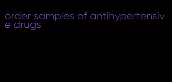 order samples of antihypertensive drugs