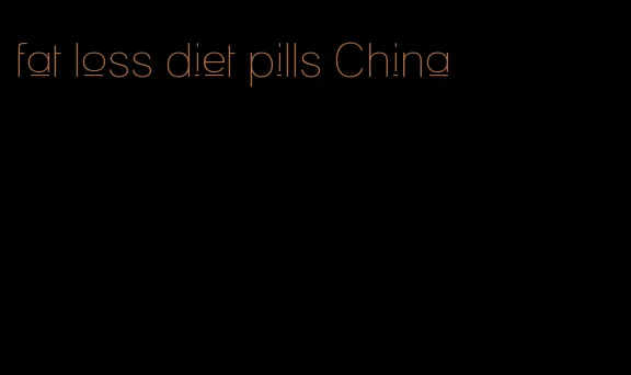 fat loss diet pills China