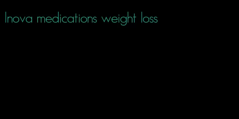 Inova medications weight loss