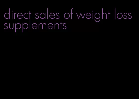 direct sales of weight loss supplements