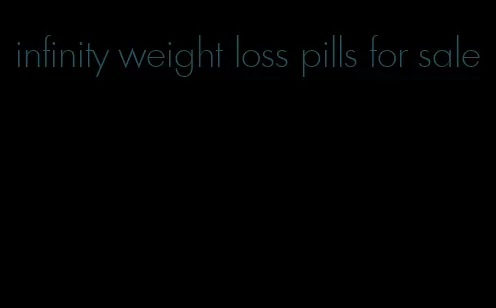 infinity weight loss pills for sale