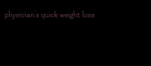 physician's quick weight loss