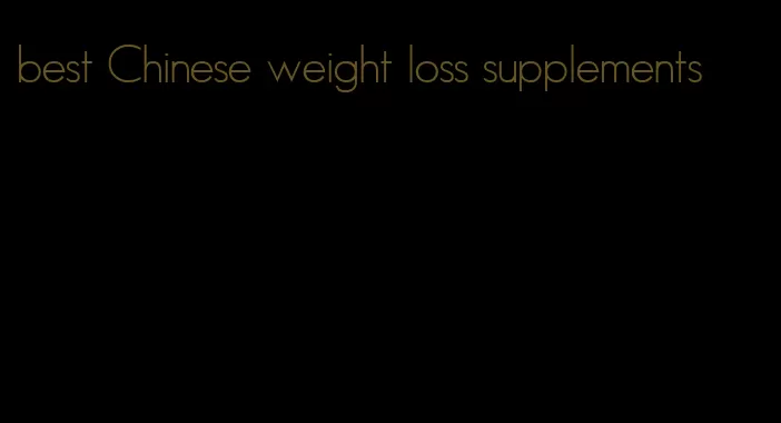 best Chinese weight loss supplements