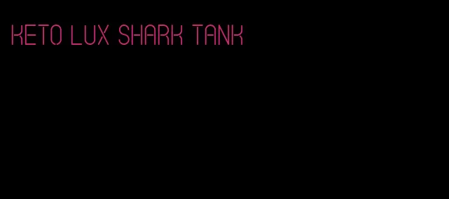 keto lux shark tank