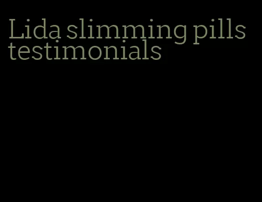 Lida slimming pills testimonials