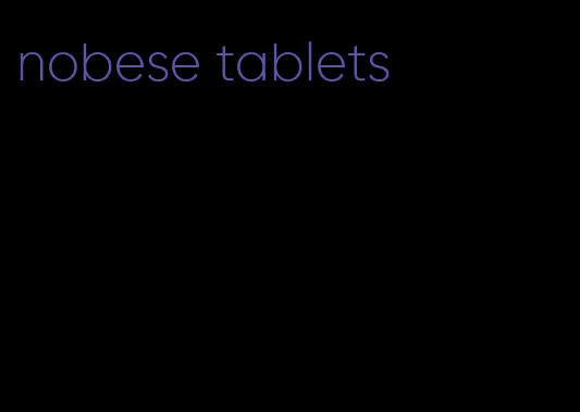 nobese tablets