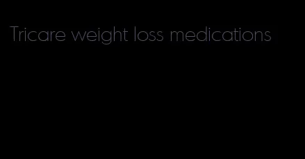 Tricare weight loss medications