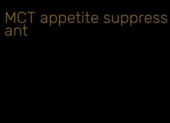 MCT appetite suppressant
