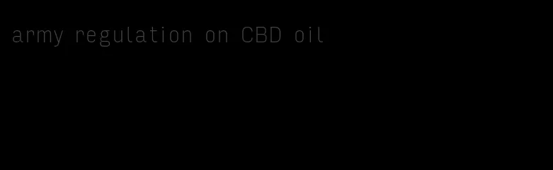 army regulation on CBD oil