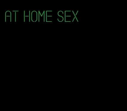 at home sex