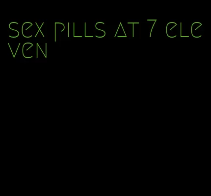 sex pills at 7 eleven