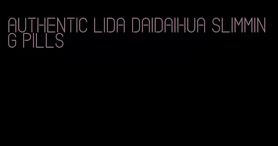 authentic Lida daidaihua slimming pills