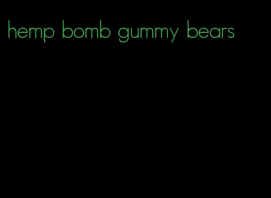 hemp bomb gummy bears
