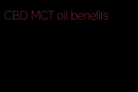 CBD MCT oil benefits