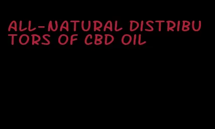 all-natural distributors of CBD oil