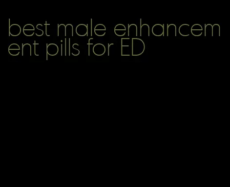 best male enhancement pills for ED