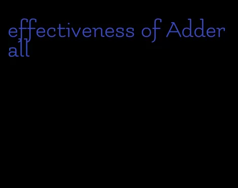 effectiveness of Adderall