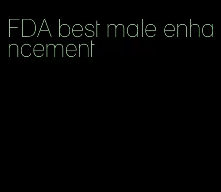 FDA best male enhancement
