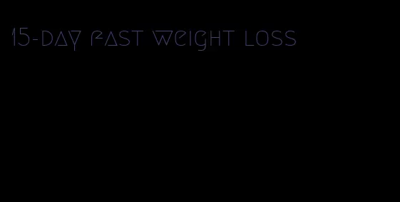 15-day fast weight loss