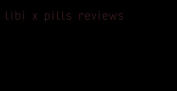 libi x pills reviews