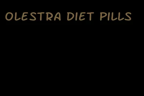 olestra diet pills