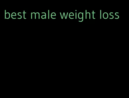 best male weight loss