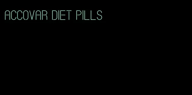 accovar diet pills