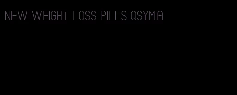 new weight loss pills qsymia