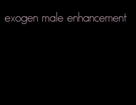 exogen male enhancement