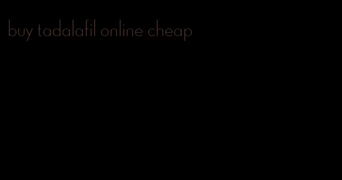 buy tadalafil online cheap