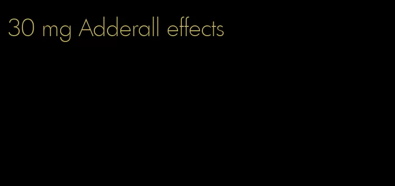 30 mg Adderall effects