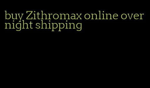 buy Zithromax online overnight shipping
