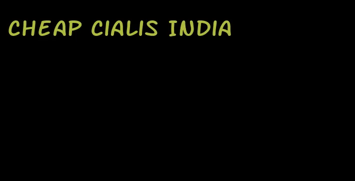 cheap Cialis India